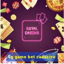 5g game bet cadastro